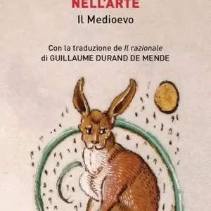 Di Tendenza Manuale dei simboli nell‘arte. Il Medioevo. Ediz. illustrata
