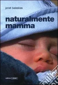 Naturalmente mamma Ultima Occasione