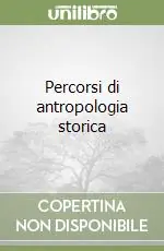 Percorsi di antropologia storica Solo Oggi