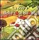 La terra delle cose buone Prezzo Basso