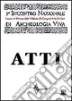 Archeologia viva. Atti del 3º Incontro nazionale Ordina Subito
