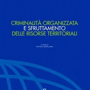 Criminalità organizzata e sfruttamento delle risorse territoriali Occasione