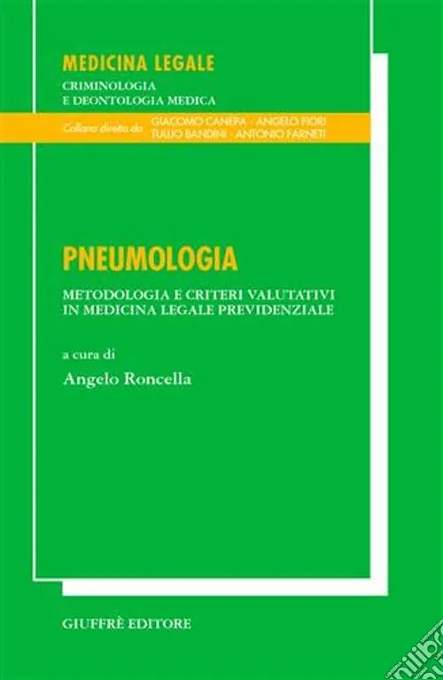 Economico Pneumologia. Metodologia e criteri valutativi in medicina legale previdenziale