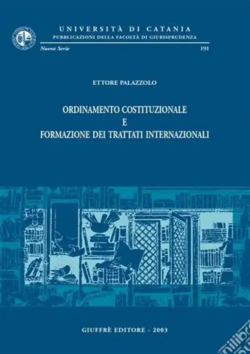 Ordinamento costituzionale e formazione dei trattati internazionali Solo Oggi