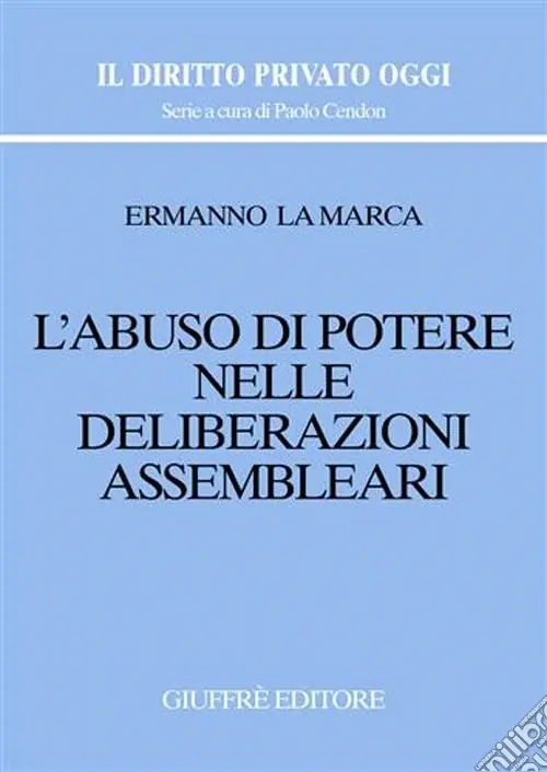 Reso Gratuito L‘abuso di potere nelle deliberazioni assembleari