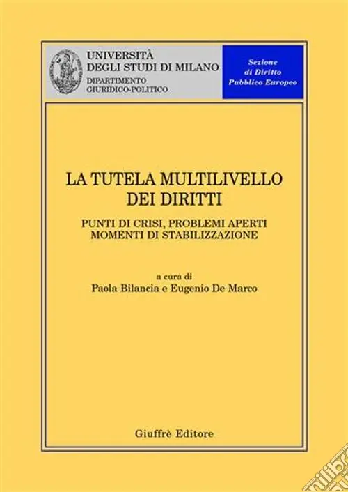La tutela multilivello dei diritti. Punti di crisi, problemi aperti, momenti di stabilizzazione. Atti del Convegno (Milano, 4 aprile 2003) Soddisfatti O Rimborsati