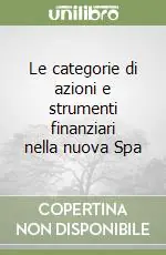 Economico Le categorie di azioni e strumenti finanziari nella nuova Spa