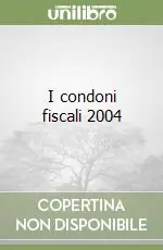 Nuova Collezione I condoni fiscali 2004