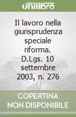 Soddisfatti O Rimborsati Il lavoro nella giurisprudenza speciale riforma. D.Lgs. 10 settembre 2003, n. 276
