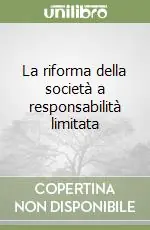 Di Tendenza La riforma della società a responsabilità limitata