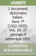 I documenti diplomatici italiani. Serie 7ª (1922-1935). Vol. 10 1º gennaio-4 settembre 1931 Vendita Finale