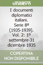 Miglior Prezzo I documenti diplomatici italiani. Serie 8ª (1935-1939). Vol. 2 1º settembre-31 dicembre 1935