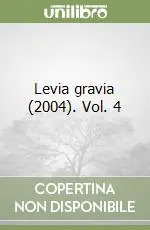 Prezzo Basso Levia gravia (2004). Vol. 4