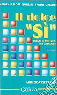 Offerta Limitata Il dolce «Sì». 1° livello. 2 Audiocassette