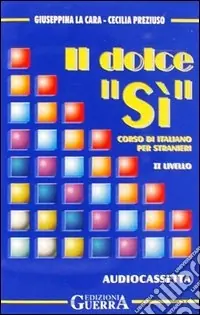 Il dolce «Sì». 2° livello. Audiocassetta Offerta Lampo