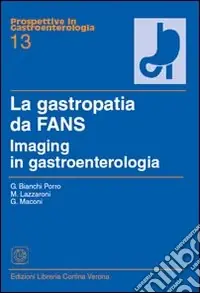 La gastropatia da fans. Imaging in gastroenterologia A Buon Prezzo