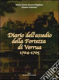 Ultima Occasione Diario dell‘assedio della fortezza di Verrua 1704-1705