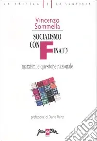 Socialismo confinato. Marxismi e questione nazionale Bestseller