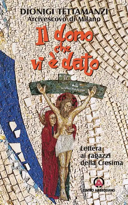 Offerta Il dono che vi è dato. Lettera ai ragazzi della cresima