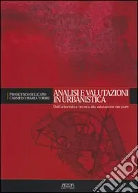 Analisi e valutazioni in urbanistica. Dall‘urbanistica tecnica alla valutazione dei piani Ultimissimo Modello