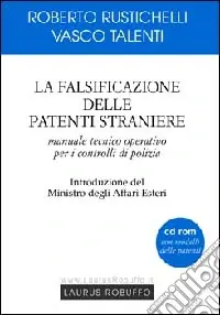 Non Perdere La falsificazione delle patenti straniere. Manuale tecnico operativo per i controlli di polizia. Con CD-ROM