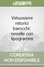 Affare Virtuosismi retorici barocchi novelle con lipogrammi
