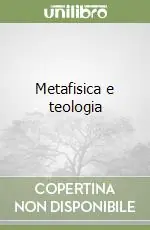Metafisica e teologia Spedito Oggi