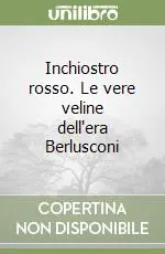 Promozione Inchiostro rosso. Le vere veline dell‘era Berlusconi
