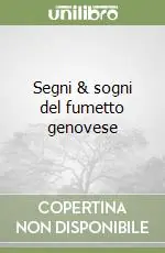 Direttamente Dal Produttore Segni & sogni del fumetto genovese