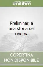 Popolare Preliminari a una storia del cinema