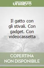 Il gatto con gli stivali. Con gadget. Con videocassetta Prezzo Basso