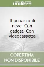Il pupazzo di neve. Con gadget. Con videocassetta Occasione