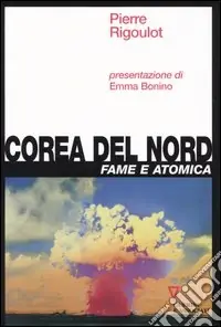 A Buon Prezzo Corea del Nord. Fame e atomica