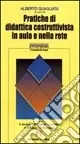 Pratiche di didattica costruttivista in aula e nella rete Offerta Lampo