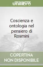Spedito Oggi Coscienza e ontologia nel pensiero di Rosmini