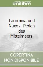 Taormina und Naxos. Perlen des Mittelmeers Ultimissimo Modello