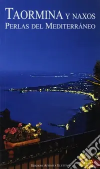 Taormina y Naxos. Perlas del Mediterráneo Non Perdere