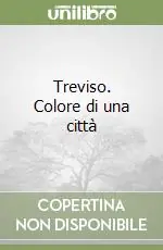 Treviso. Colore di una città Novità