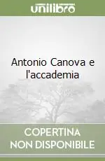 Sconto Antonio Canova e l‘accademia