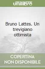 Vendita Finale Bruno Lattes. Un trevigiano ottimista