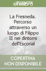 La Fresneda. Percorso attraverso un luogo di Filippo II nei dintorni dell‘Escorial Prezzo Conveniente