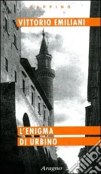 L‘enigma di Urbino. La città scomparsa Offerta Lampo
