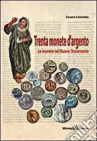 Spedito Oggi Trenta monete d‘argento. Le monete del Nuovo Testamento