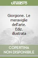 Più Venduto Giorgione. Le meraviglie dell‘arte. Ediz. illustrata
