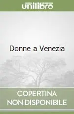 Donne a Venezia Offerta Speciale
