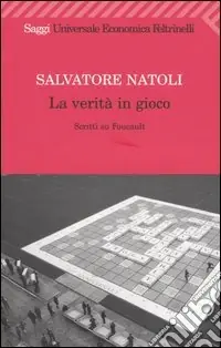 Solo Oggi La verità in gioco. Scritti su Foucault