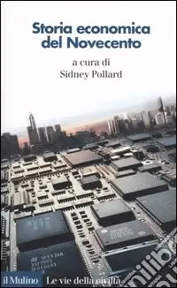 Storia economica del Novecento Ultimissimo Modello