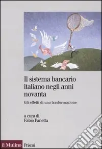 Sconto Il sistema bancario italiano negli anni Novanta. Gli effetti di una trasformazione