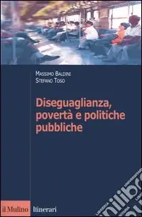 Diseguaglianza, povertà e politiche pubbliche Ultima Occasione
