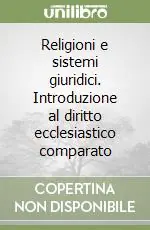 Religioni e sistemi giuridici. Introduzione al diritto ecclesiastico comparato Spedizione Espresso
